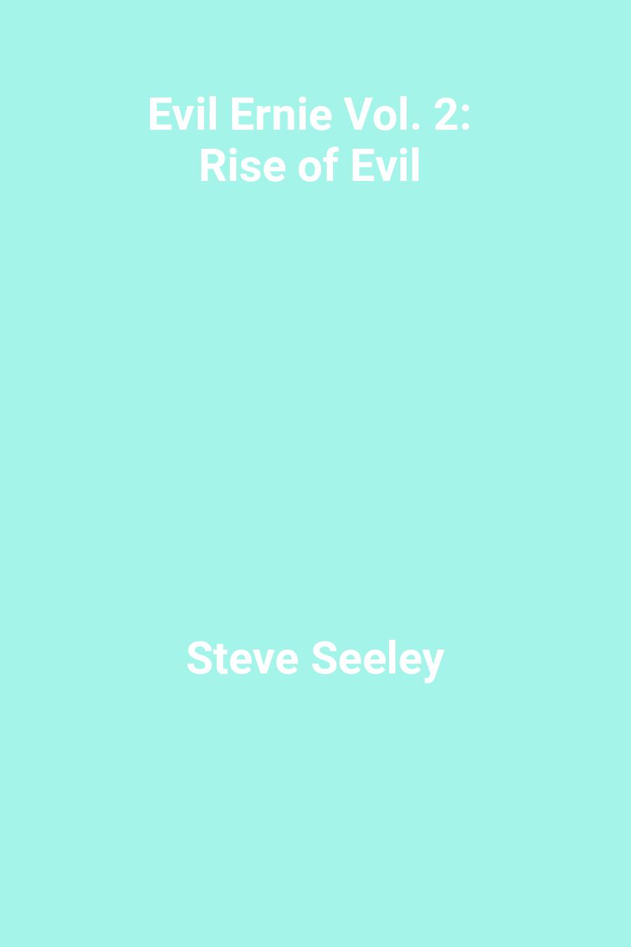 This image is the cover for the book Evil Ernie Vol. 2: Rise of Evil