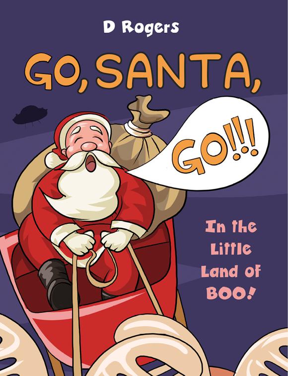 This image is the cover for the book Go, Santa, Go!