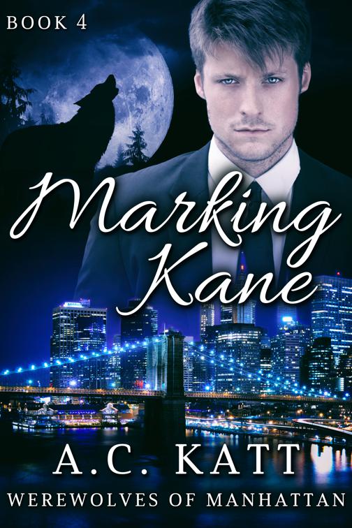 Marking Kane, Werewolves of Manhattan