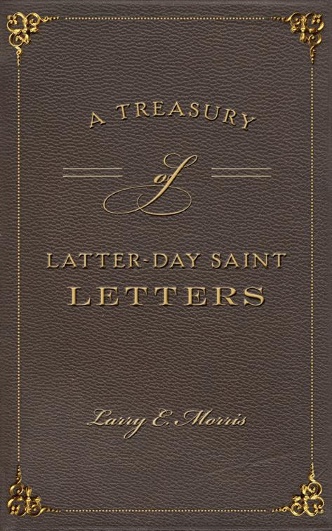 A Treasury of Latter-Day Saint Letters