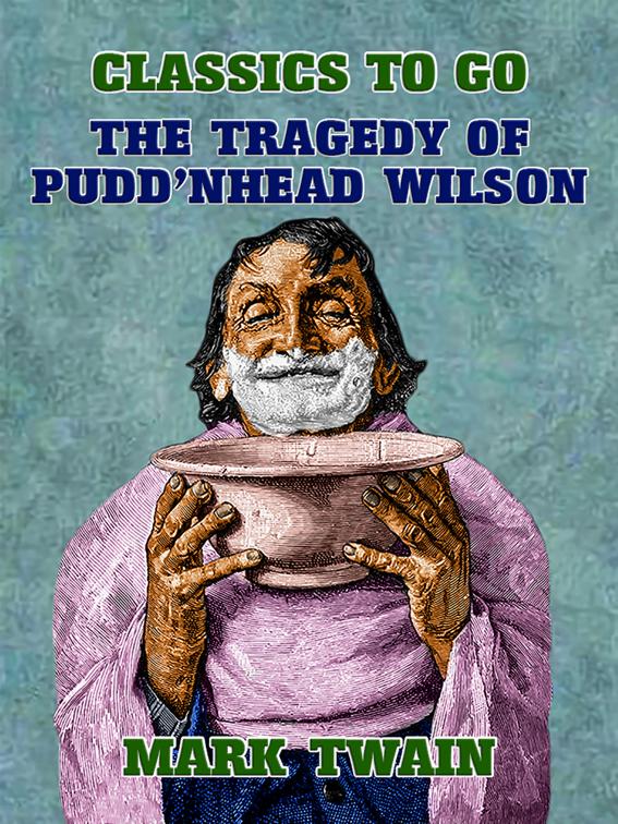 The Tragedy of Pudd’nhead Wilson, Classics To Go