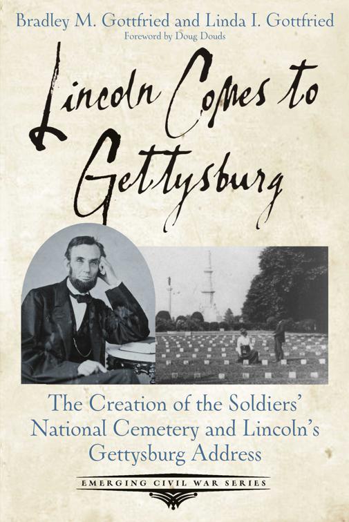 Lincoln Comes to Gettysburg, Emerging Civil War Series