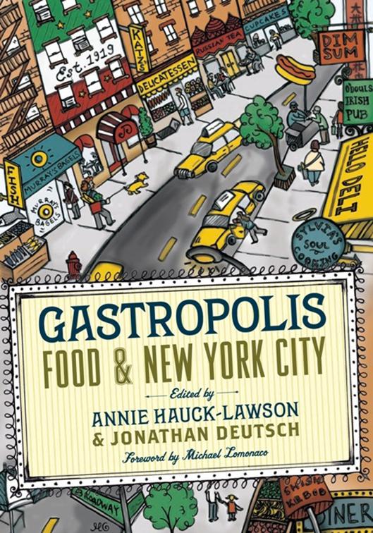 Gastropolis, Arts and Traditions of the Table Perspectives on Culinary History