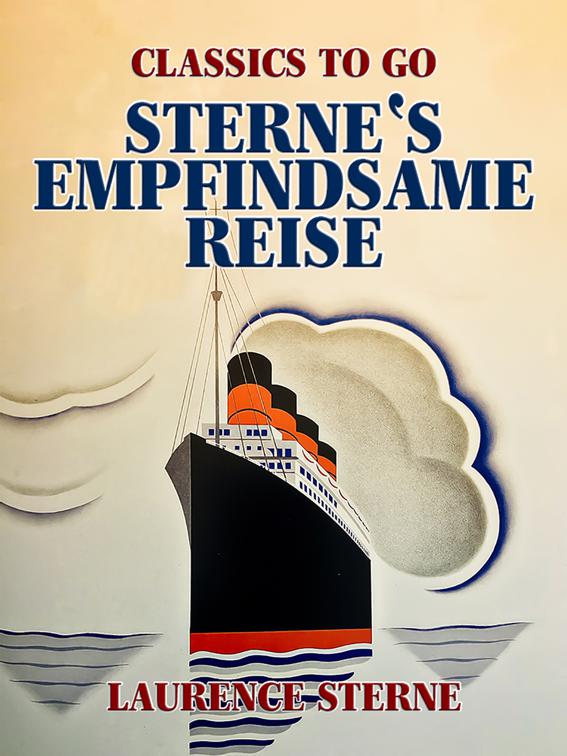 Sterne&#x27;s Empfindsame Reise, Classics To Go