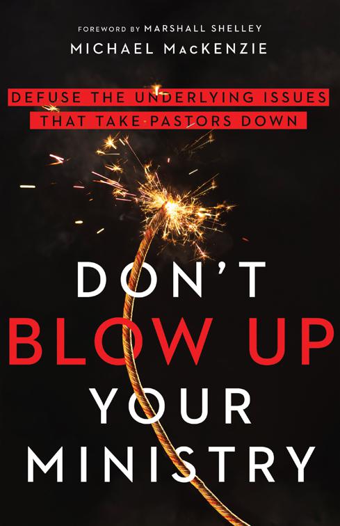 Don&#x27;t Blow Up Your Ministry