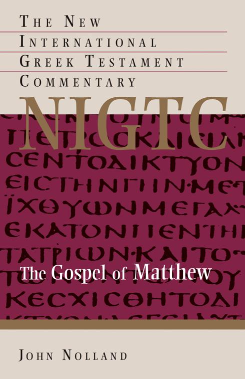 The Gospel of Matthew, New International Greek Testament Commentary (NIGTC)