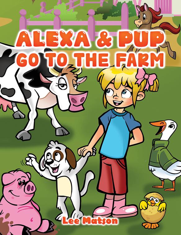 Alexa &amp; Pup Go to the Farm