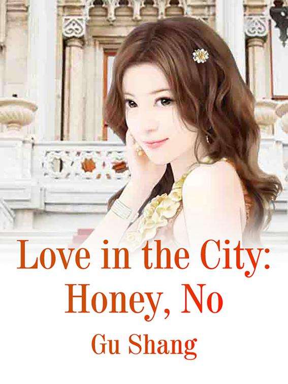 Love in the City: Honey, No, Volume 1