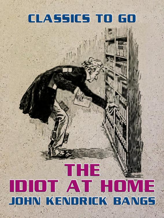 The Idiot at Home, Classics To Go
