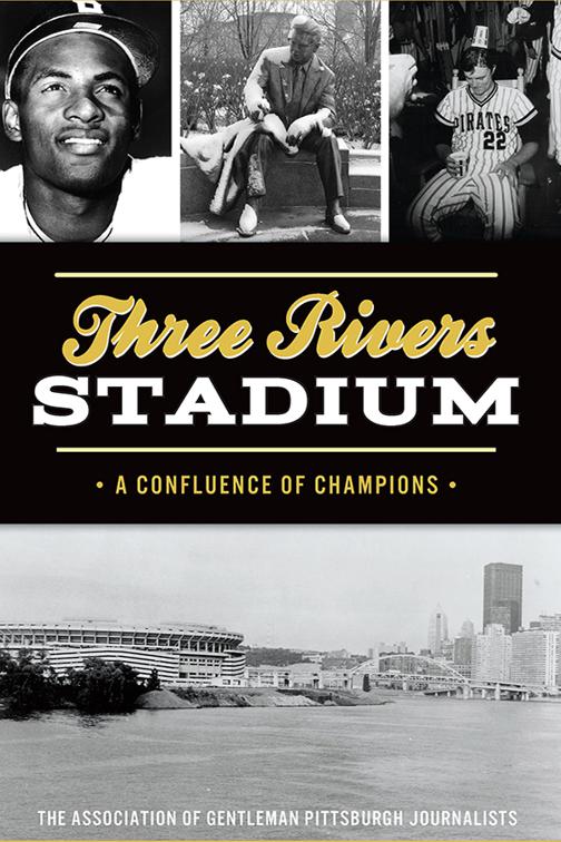 This image is the cover for the book Three Rivers Stadium, Sports