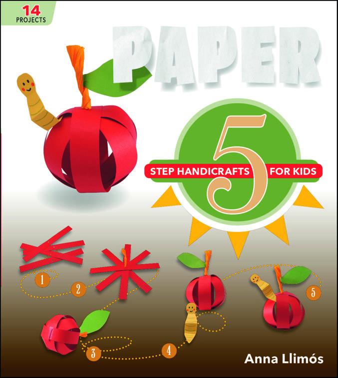 Paper, 5-Step Handicrafts for Kids