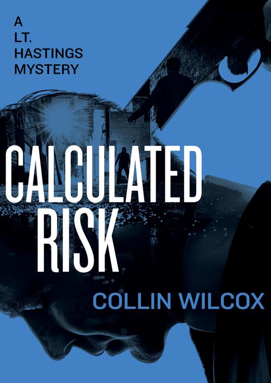 Calculated Risk, The Lt. Hastings Mysteries