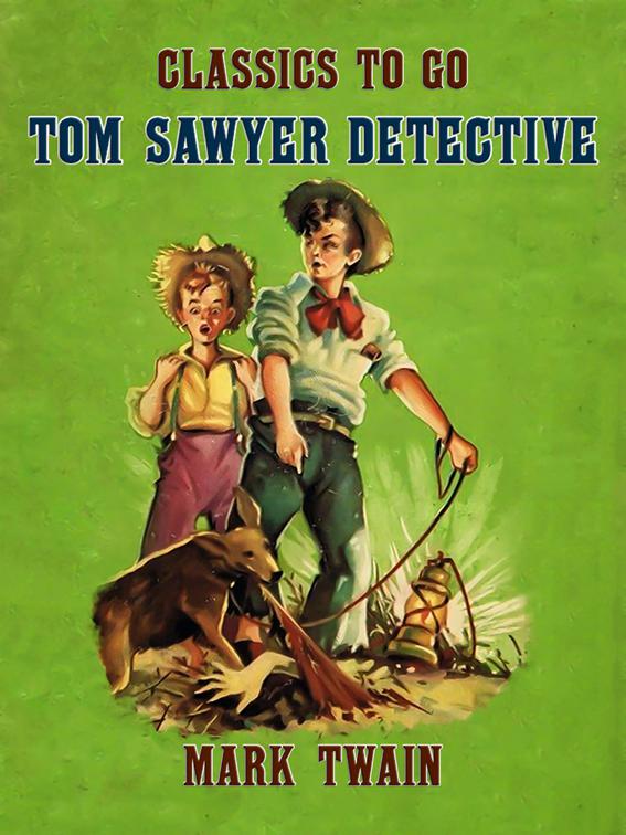Tom Sawyer Detective, Classics To Go