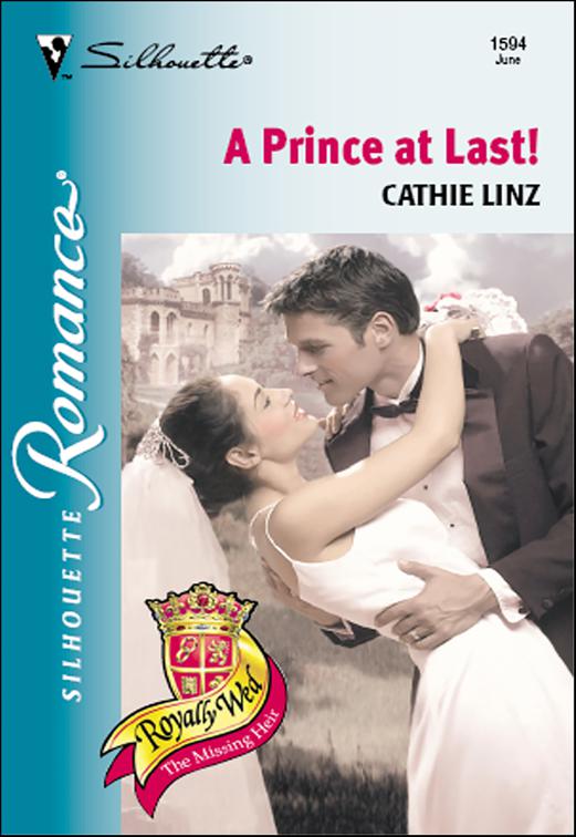Prince at Last!, Royally Wed: The Missing Heir