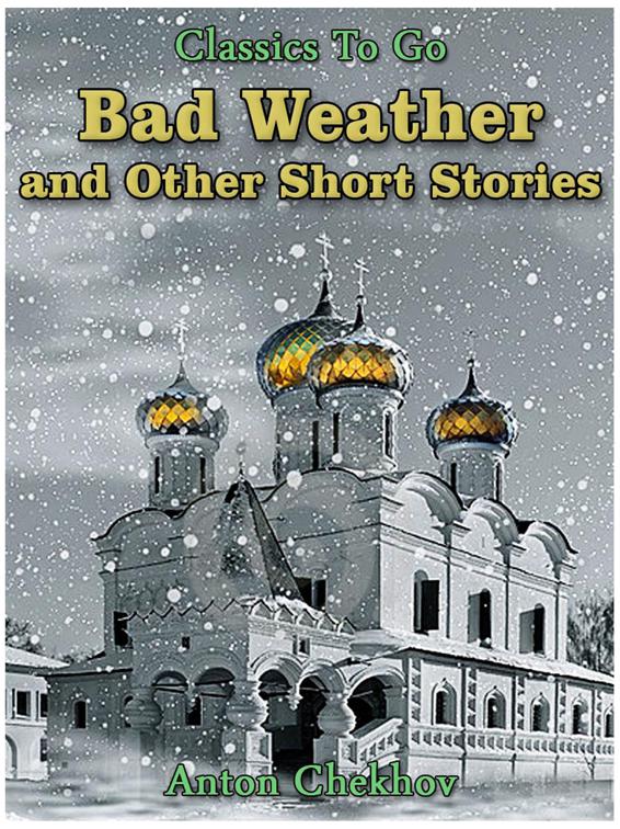 Bad Weather and Other Short Stories, Classics To Go