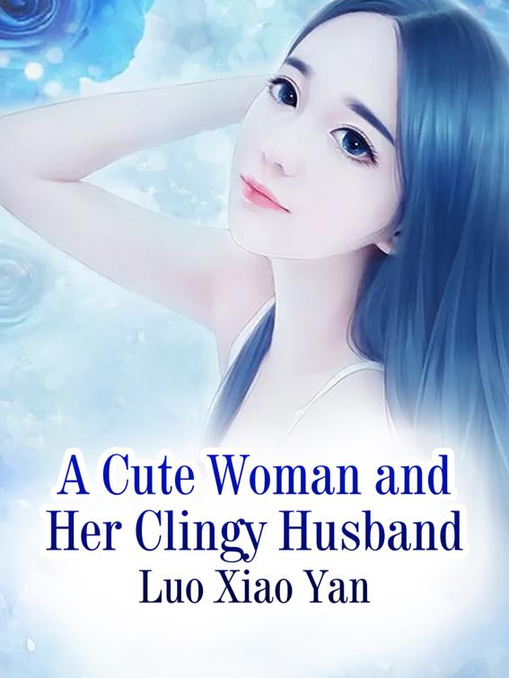 This image is the cover for the book A Cute Woman and Her Clingy Husband, Volume 5
