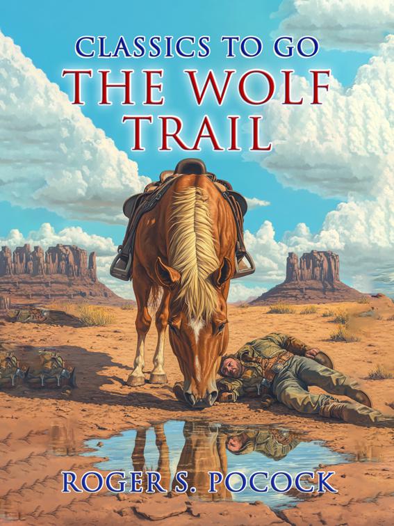 The Wolf Trail, Classics To Go