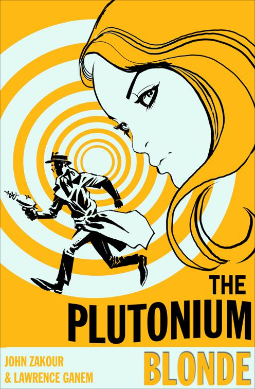 Plutonium Blonde, Nuclear Bombshell