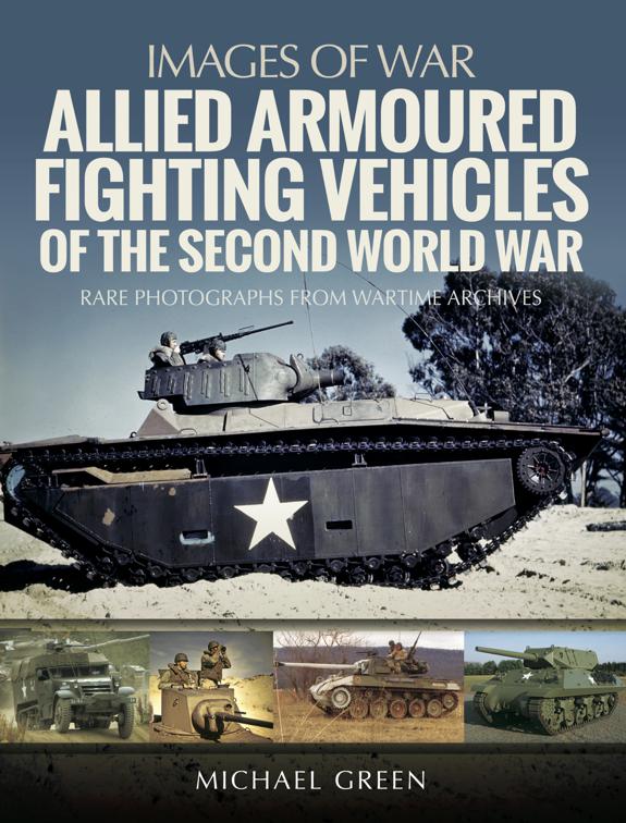 Allied Armoured Fighting Vehicles of the Second World War, Images of War