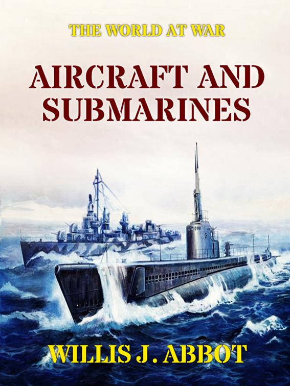 Aircraft and Submarines, The World At War