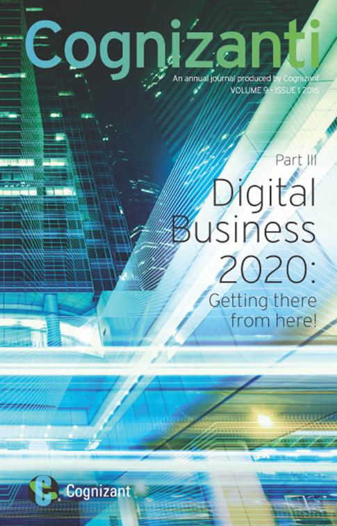 Cognizanti, (Part III) Digital Business 2020: Getting there from here!