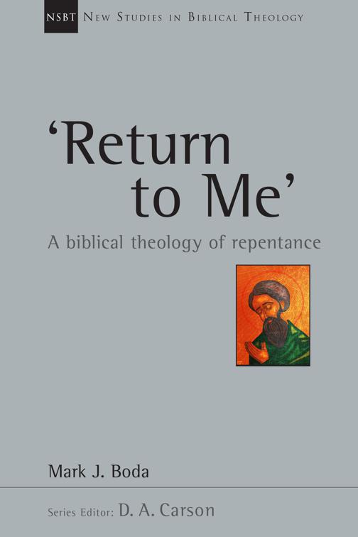 &#x27;Return To Me&#x27;, New Studies in Biblical Theology