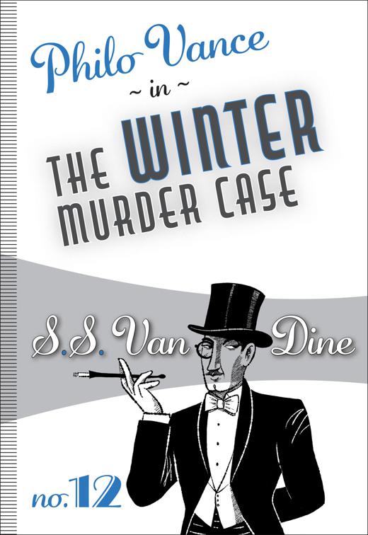 Winter Murder Case, Philo Vance