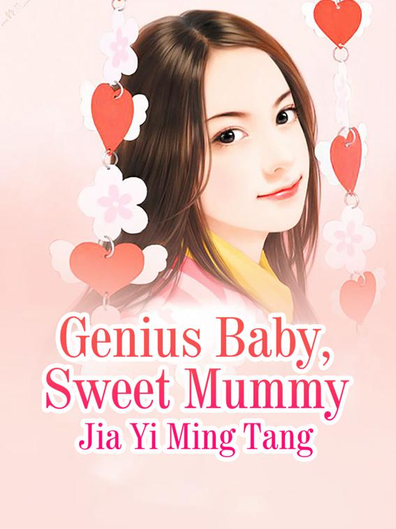 Genius Baby, Sweet Mummy, Volume 4
