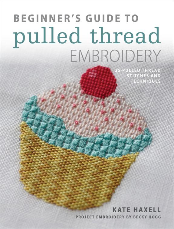 Beginner&#x27;s Guide to Pulled Thread Embroidery