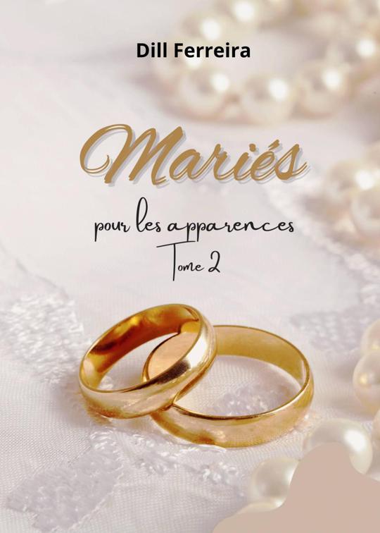 Mariés pour les apparences - Tome 2, Apparences