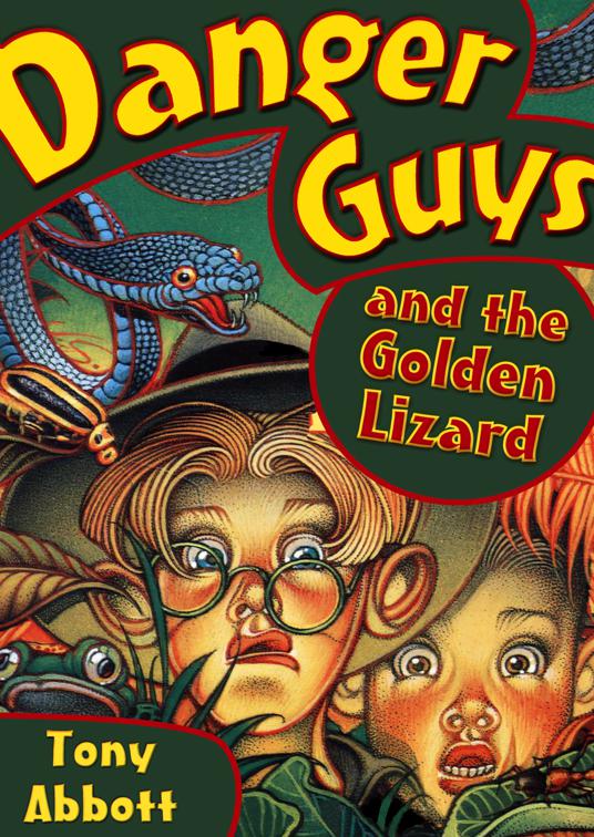 Danger Guys and the Golden Lizard, Danger Guys