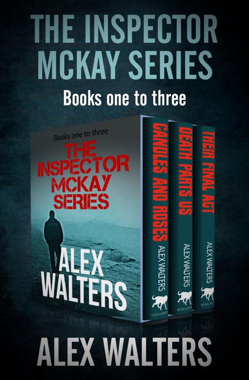 Inspector McKay Series Books One to Three, The DI Alec McKay Series