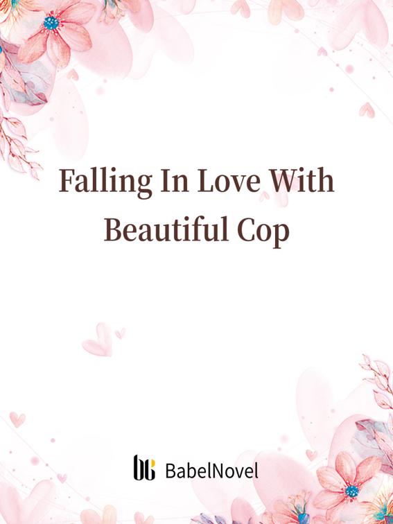 Falling In Love With Beautiful Cop, Volume 1