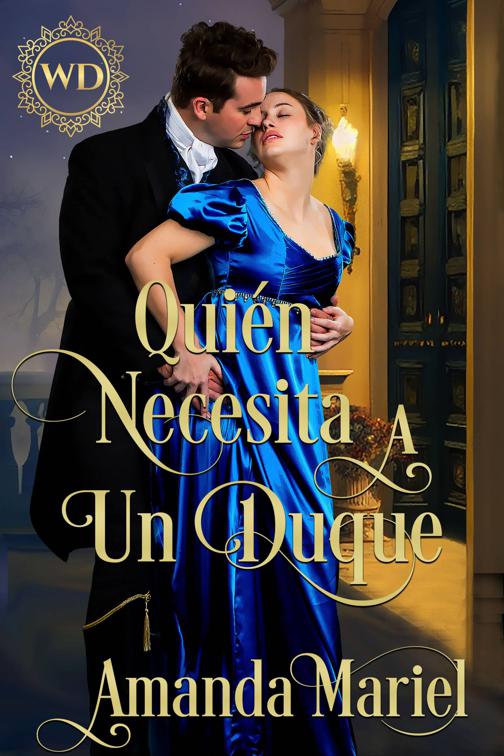 Quién necesita a un duque, Destinada a un pícaro