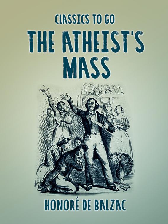 The Atheist&#x27;s Mass, Classics To Go