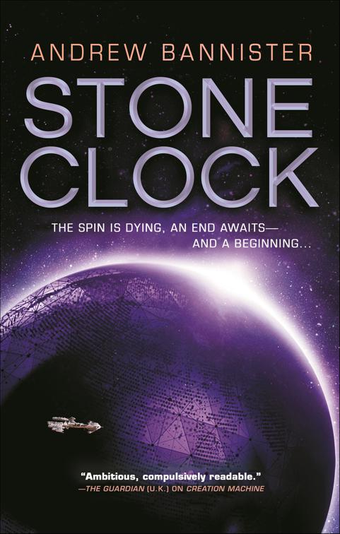 Stone Clock, Spin Trilogy