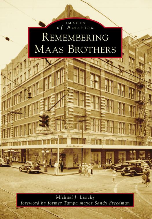 Remembering Maas Brothers, Images of America