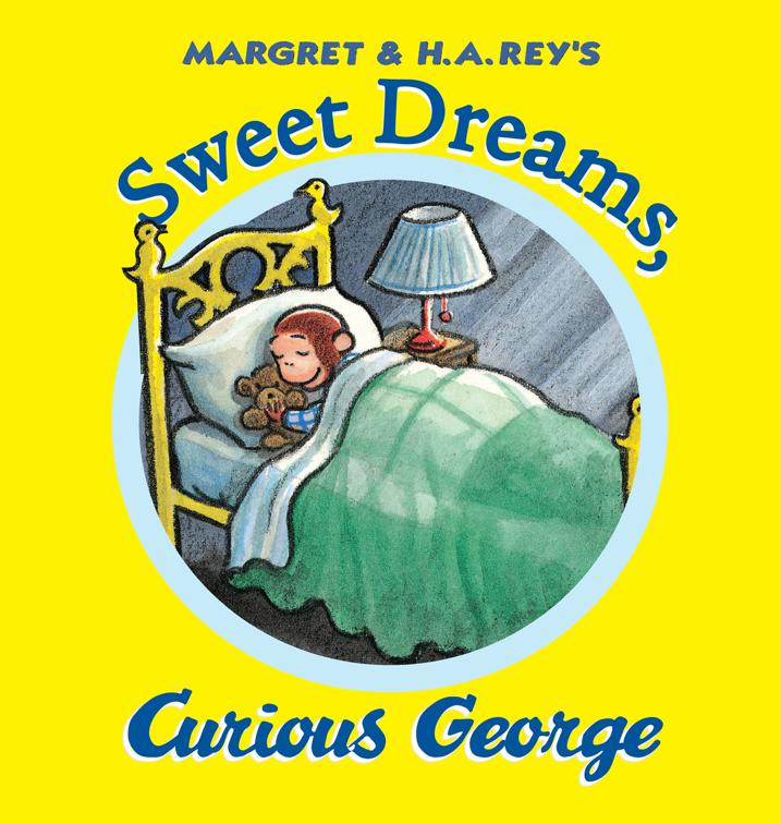 Sweet Dreams, Curious George, Curious George
