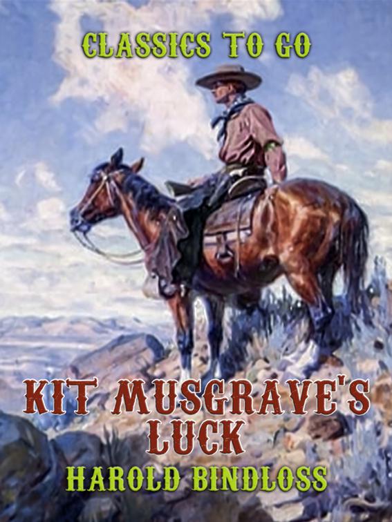 Kit Musgrave&#x27;s Luck, Classics To Go