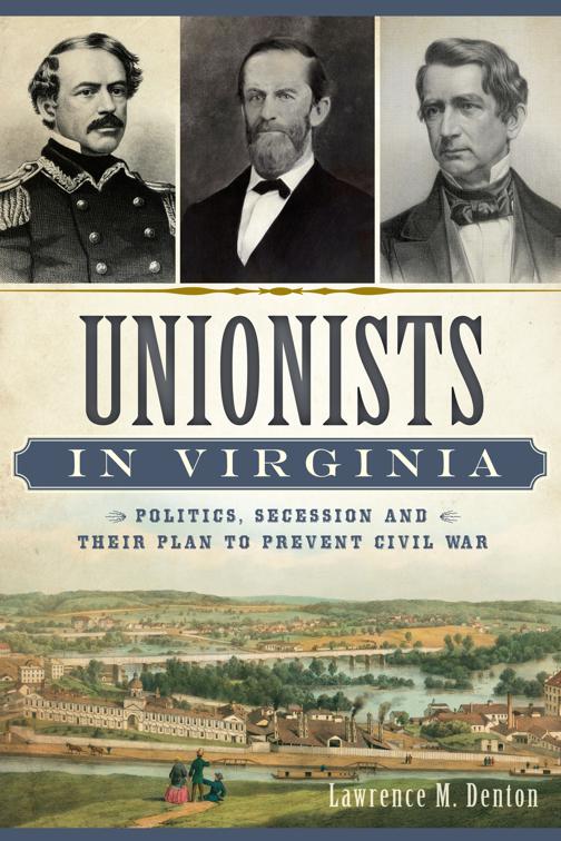 This image is the cover for the book Unionists in Virginia, Civil War Series