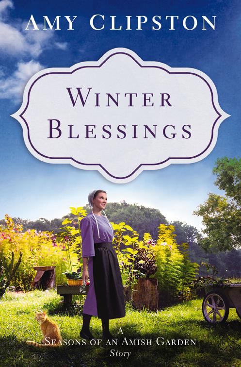 Winter Blessings, Seasons of an Amish Garden Stories