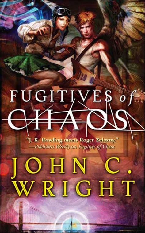 Fugitives of Chaos, The Chronicles of Chaos