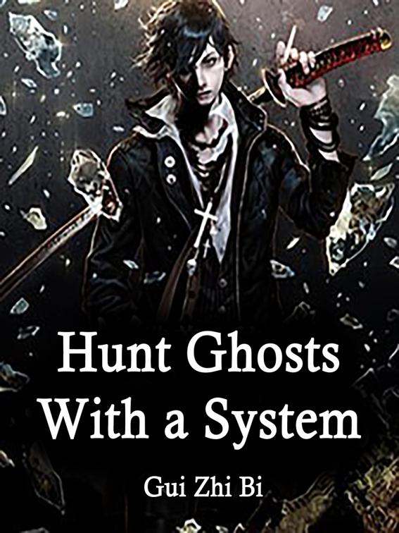 Hunt Ghosts With a System, Volume 1