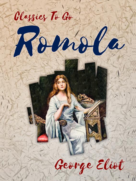 Romola, Classics To Go