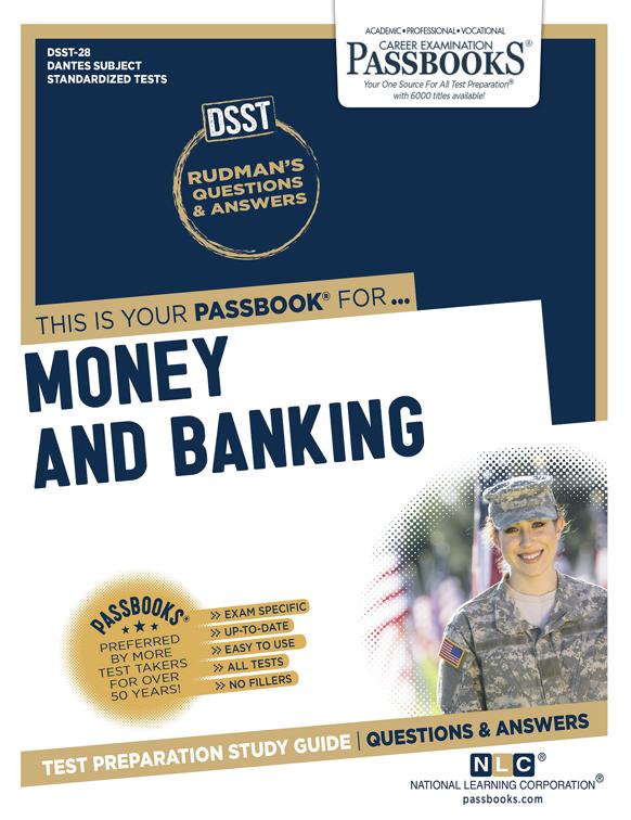 MONEY AND BANKING, DANTES Subject Standardized Tests (DSST)