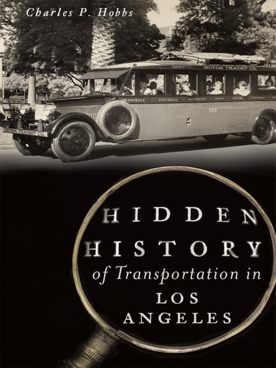Hidden History of Transportation in Los Angeles, Hidden History