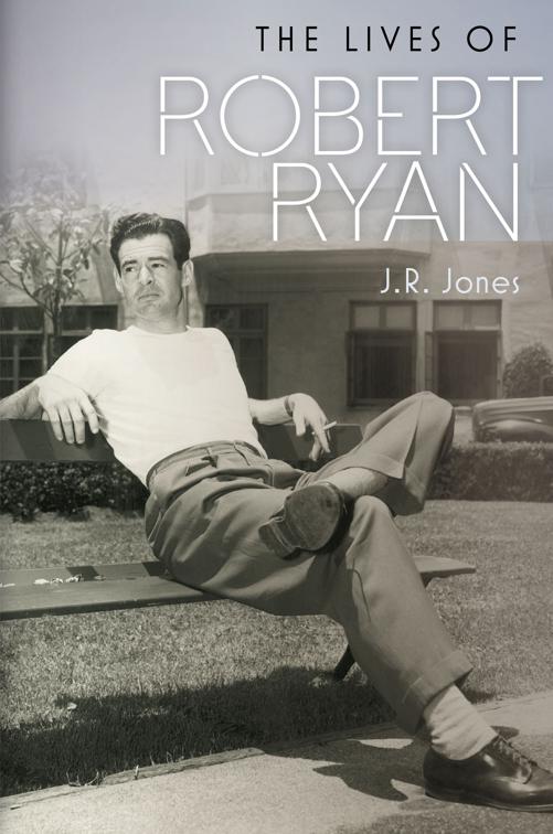 Lives of Robert Ryan
