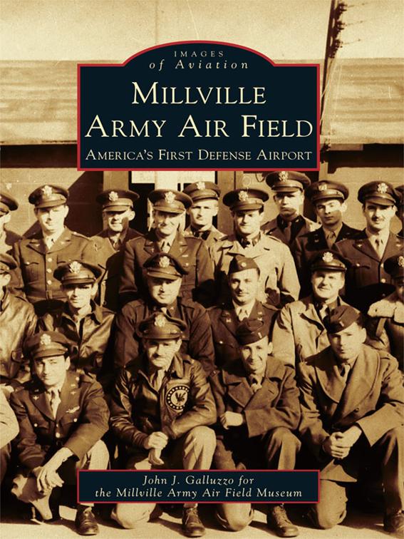 Millville Army Air Field, Images of Aviation