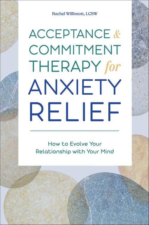 Acceptance &amp; Commitment Therapy for Anxiety Relief