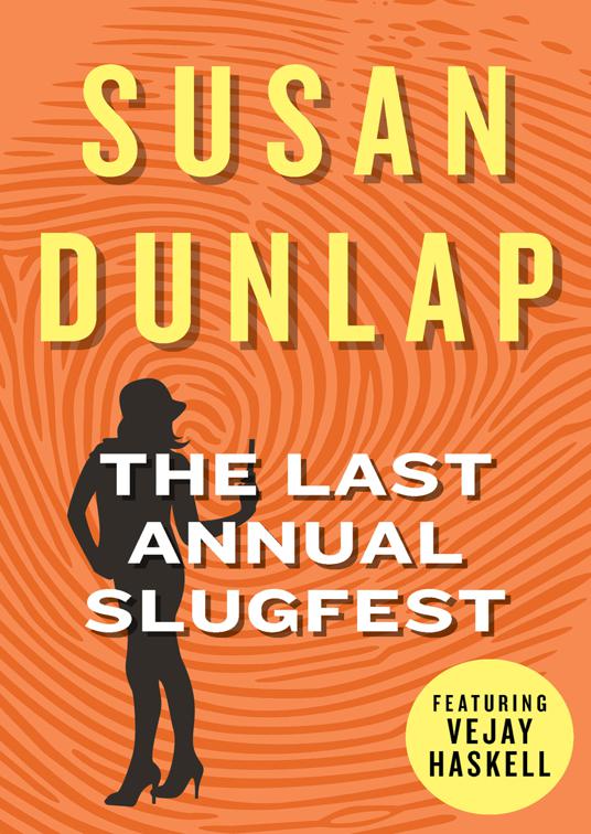 Last Annual Slugfest, The Vejay Haskell Mysteries